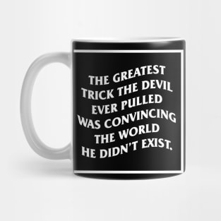 The Greatest Trick Devil Mug